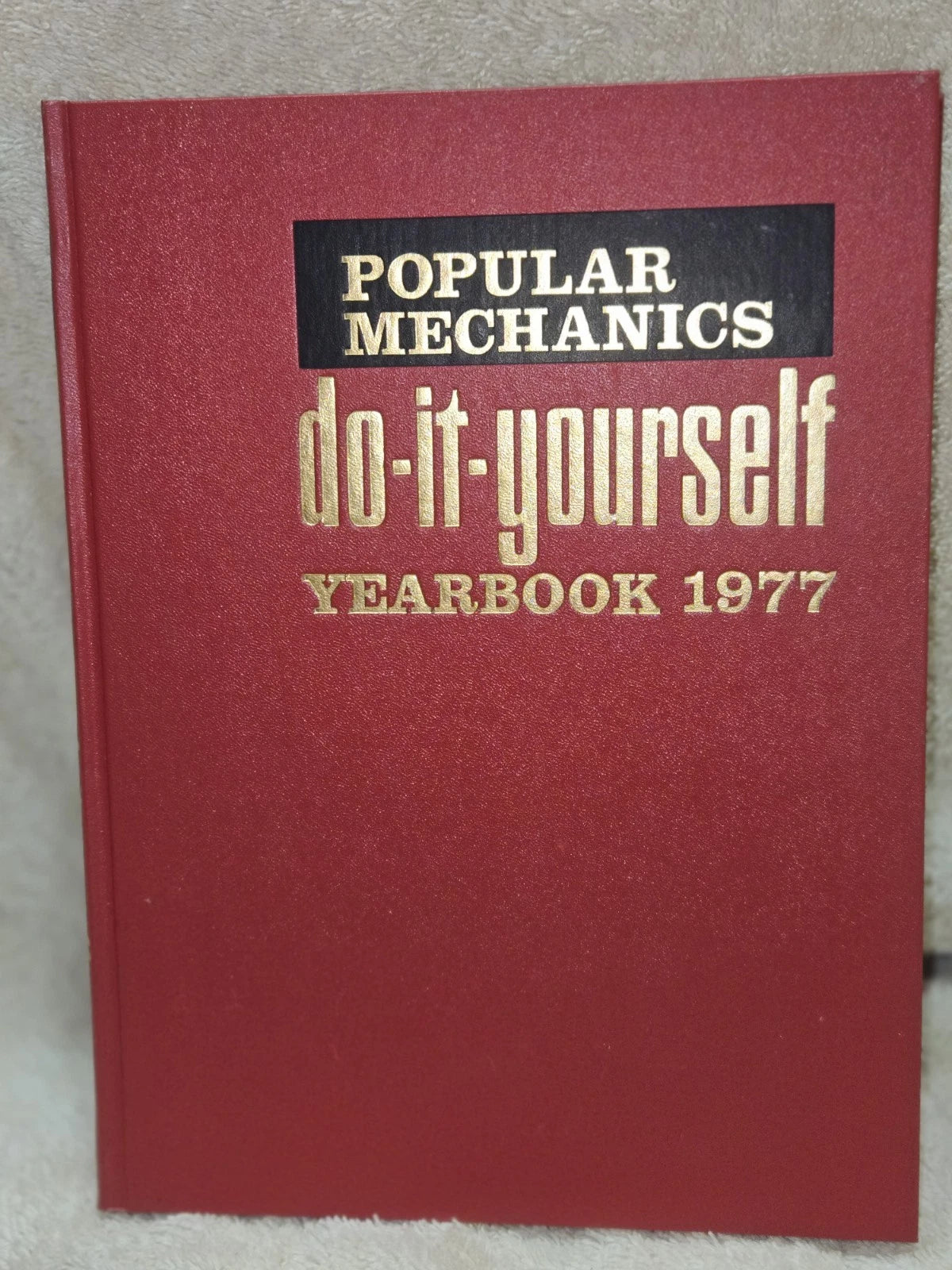 VTG 1977 POPULAR MECHANICS DO IT YOURSELF YEARBOOK GREAT DIY COLLECTIBLE BOOK