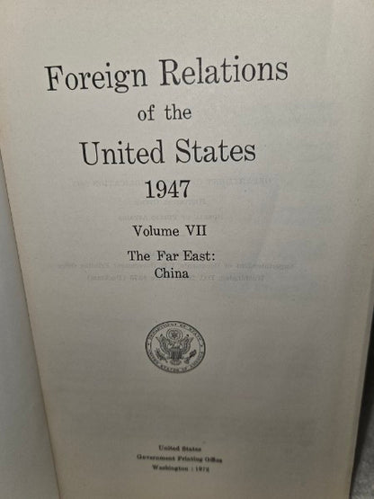 Foreign Relations of the United States 1947 - Vol VII: The Far East: China
