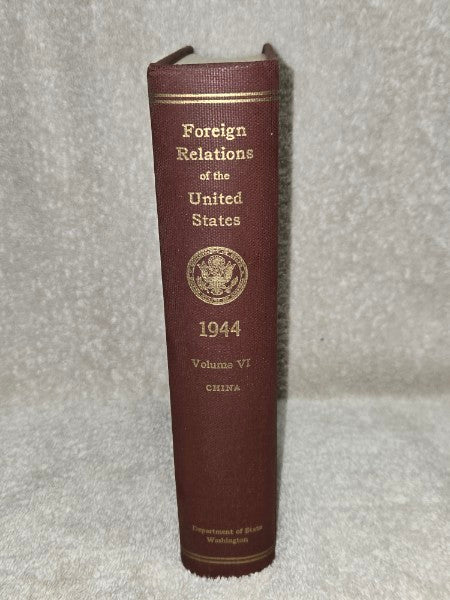 Rare 1944 Foreign Relations of the United States, Vol. VI (China) Ma Yeh-Shiang