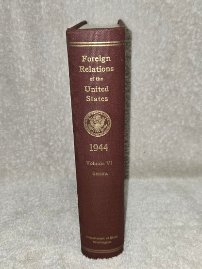 Rare 1944 Foreign Relations of the United States, Vol. VI (China) Ma Yeh-Shiang