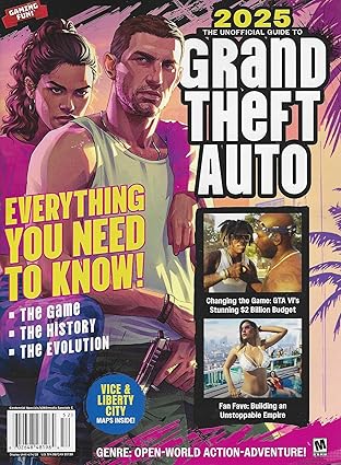 "THE UNOFFICIAL GUIDE TO GRAND THEFT AUTO 2025" Magazine - GTA History & GTA 6 Preview