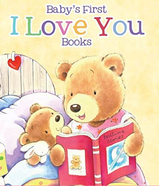 I Love You Baby's First Books - I Love my Mommy, I Love My Daddy & I Will Always Love You. Hardcover