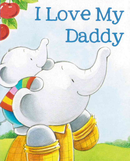 I Love You Baby's First Books - I Love my Mommy, I Love My Daddy & I Will Always Love You. Hardcover
