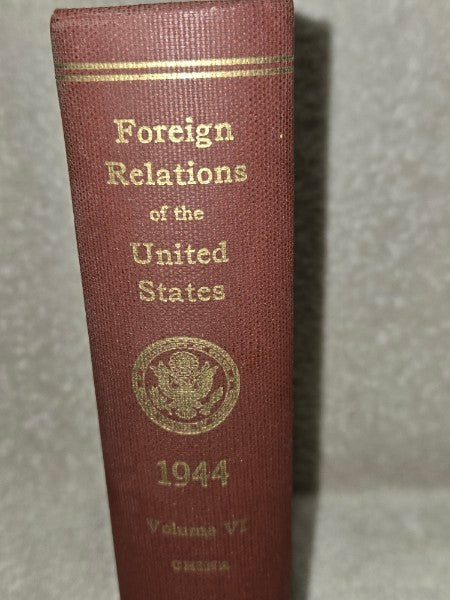 Rare 1944 Foreign Relations of the United States, Vol. VI (China) Ma Yeh-Shiang