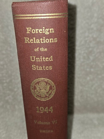 Rare 1944 Foreign Relations of the United States, Vol. VI (China) Ma Yeh-Shiang