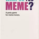 what Do you Meme? a millennial card game for millennials and their millennial friends,  New!