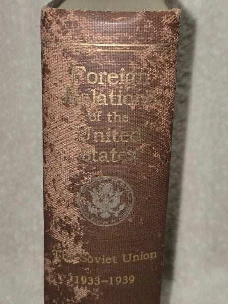 FRUS: The Soviet Union 1933–1939 (Diplomatic Papers) - Ma Yeh-Shiang Collection