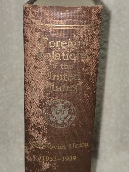 FRUS: The Soviet Union 1933–1939 (Diplomatic Papers) - Ma Yeh-Shiang Collection