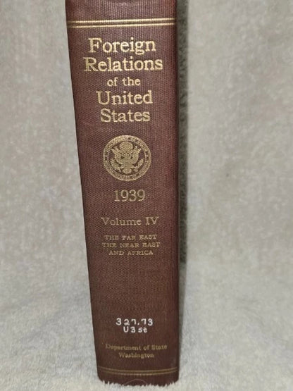Foreign Relations of the United States 1939 Vol IV Far East Near East Africa 1955