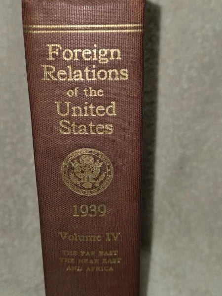 Foreign Relations of the United States 1939 Vol IV Far East Near East Africa 1955